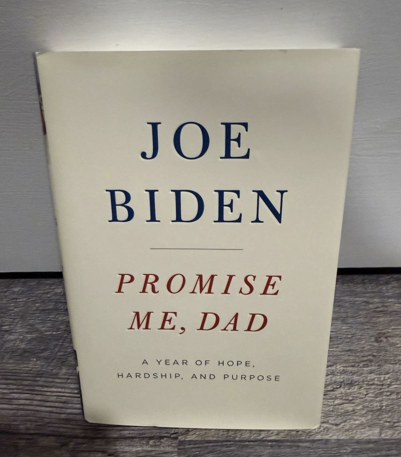 President Joe Biden Signed First Edition Book Promise Me Dad JSA COA