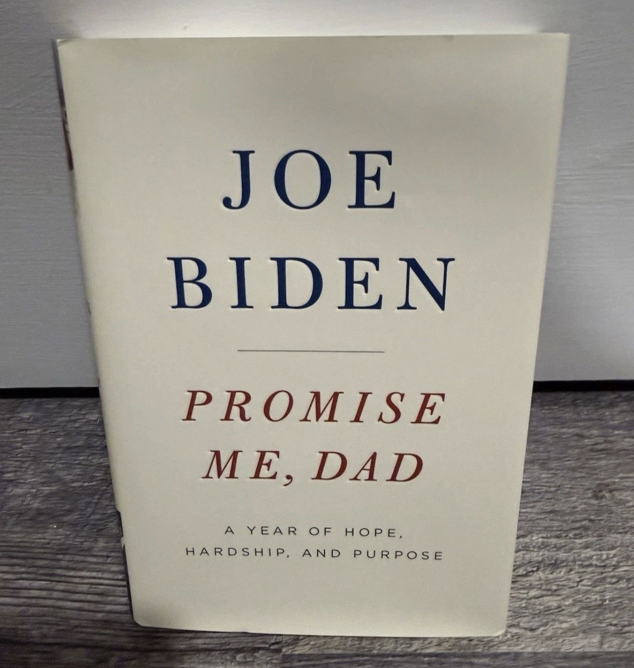President Joe Biden Signed First Edit. Book Promise Me Dad POTUS RARE Autograph